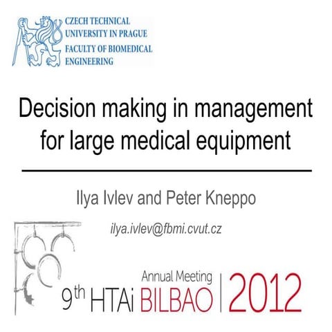 Decision making in management for large medical equipment