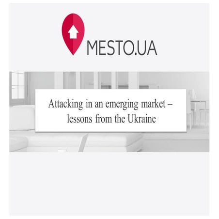 Attacking in an Emerging Marketing - Lessons from the Ukraine