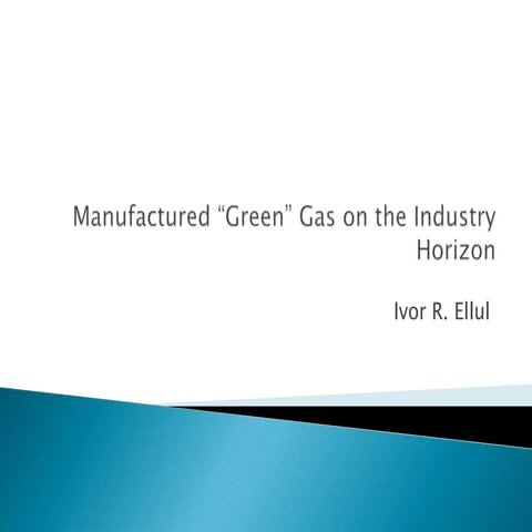 Manufactured “Green” Gas on the Industry Horizon
