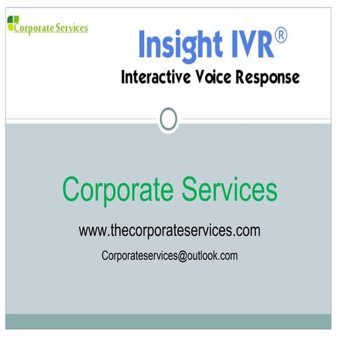 Interactive Voice Response (IVR) 