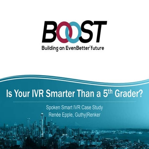Is Your IVR Smarter Than a Fifth Grader? #Boost14