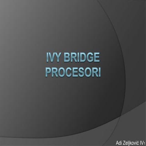 Ivy Bridge - Maturski rad