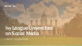 Ivy League Universities On Social Media 1st July - 31st August