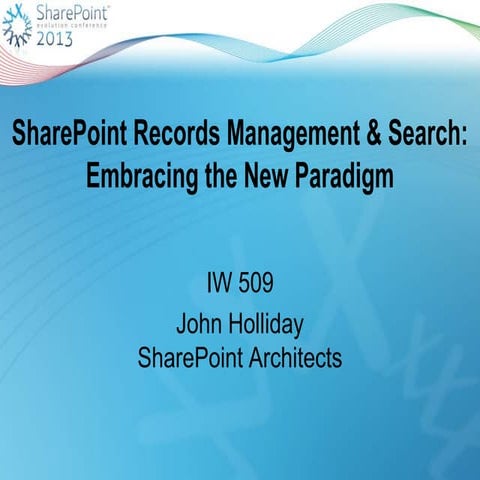 SPEVO13 - IW509 - Records Management and Search