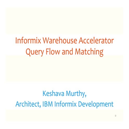 Informix Warehouse accelerator -- design, deploy, use