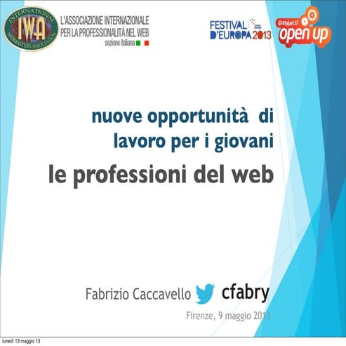 Iwa italy - Le professioni del Web - Festival d'Europa 2013