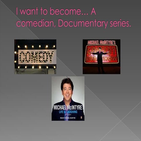 I want to become.... a comedian, documentary series
