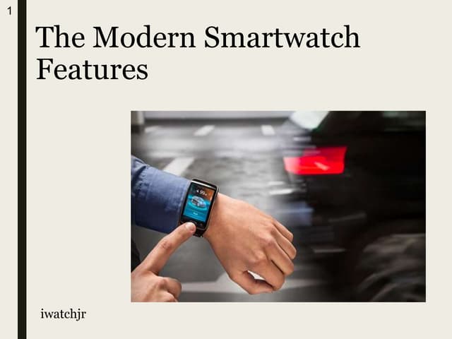 iwatchjr - The Modern Smartwatch's Features