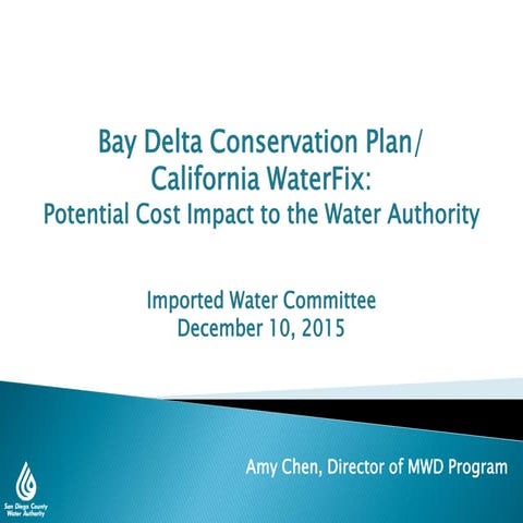 Bay Delta Conservation Plan/California WaterFix: Potential Cost Impact to the Water AUthority