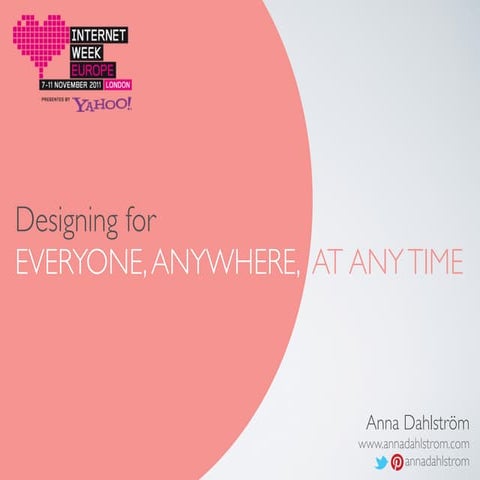 IWE - Designing for everyone, anywhere, at anytime