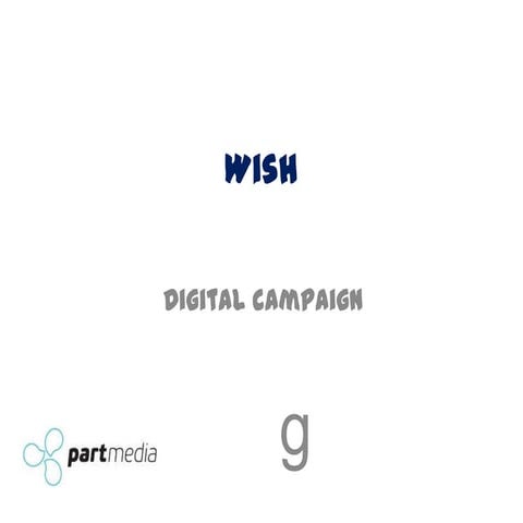 Wish - creative digital campaign