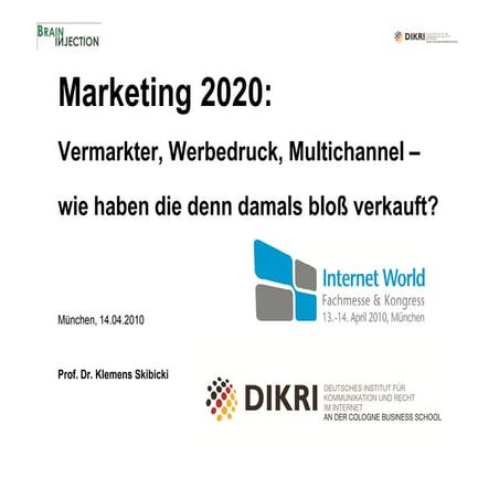 Marketing2020_Skibicki_InternetWorldKongress_ 20100414 