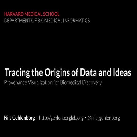 Tracing the Origins of Data and Ideas - Provenance Visualization for Biomedic...