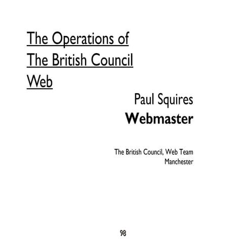 IWMW 1998: British council case study