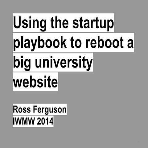 Using the start-up playbook to reboot a big university website