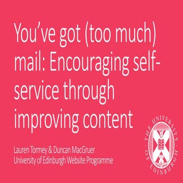You’ve Got (Too Much) Mail: Encouraging Self-Service Through Improving Content