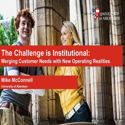 The Challenge Is Institutional: Merging Customer Needs With New Operating Rea...
