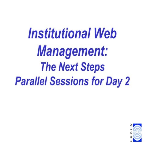 IWMW 1999: Parallel sessions on day 2