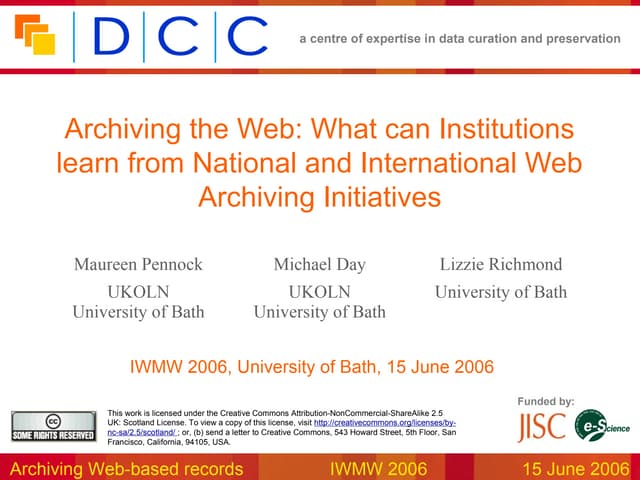 IWMW 2006: Archiving the Web What can Institutions learn from National and In...