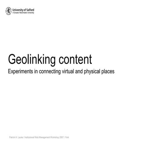 IWMW 2007: Geolinked Institutional Web Content