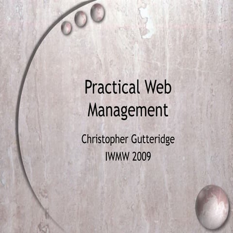 IWMW 2009: Lightweight Web Management
