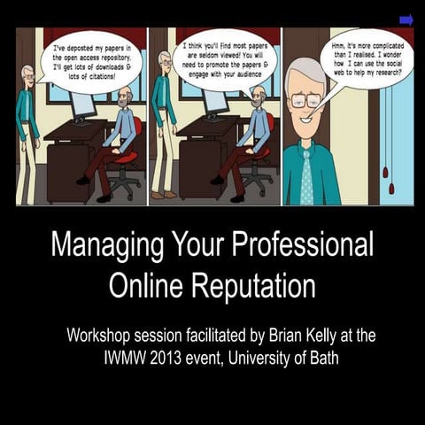 IWMW 2013: Managing Your Professional Online Reputation