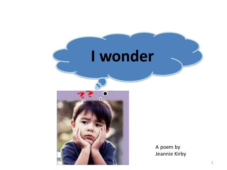 I Wonder