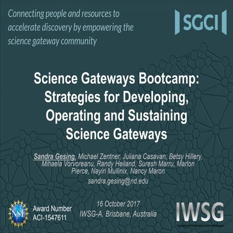 SGCI - Science Gateways Bootcamp: Strategies for Developing, Operating and Su...