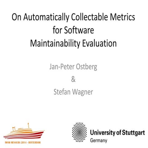 Iwsm2014   on automatically collectable metrics for software maintainability ...