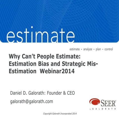 Iwsm2014   why cant people estimate (dan galorath)