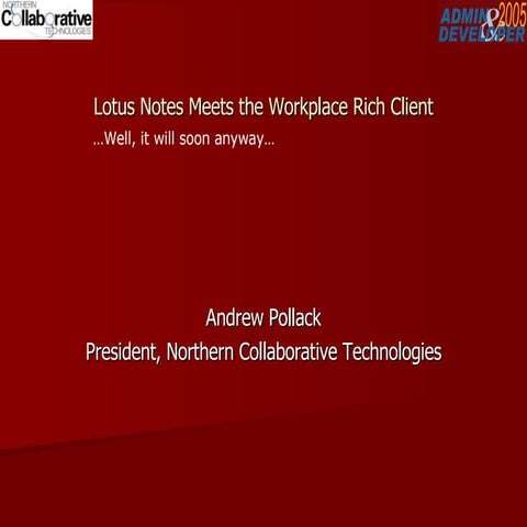 Lotus Notes Meets the Workplace Rich Client