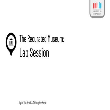 The Recurated Museum: IX. Lab Session