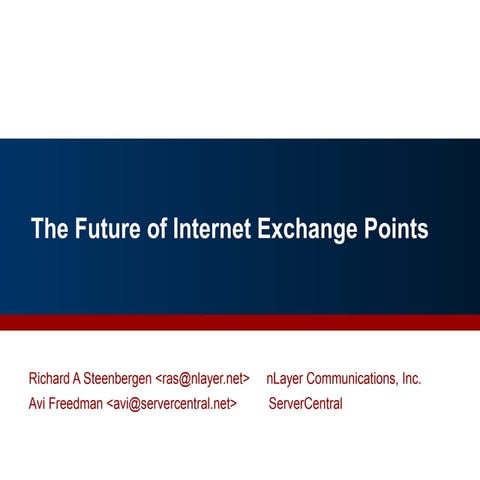 The Future of Internet Exchange Points - NANOG 47