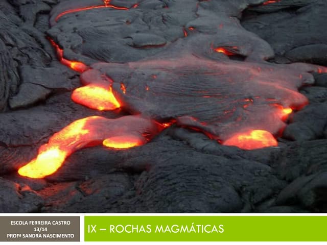 IX - ROCHAS MAGMÁTICAS