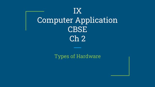 Ix CBSE Computer Application Ch 2 Types of Hardware