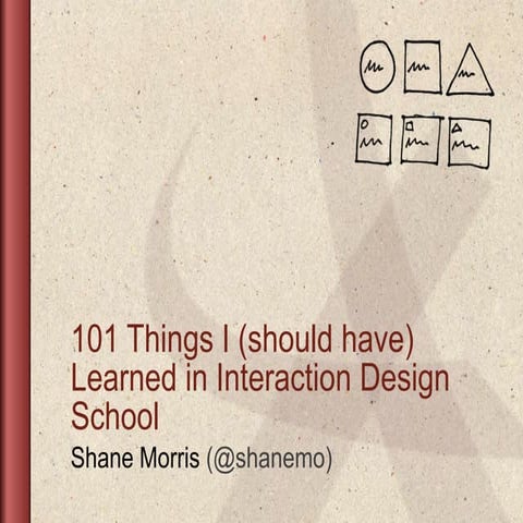 101 Things I Learned In Interaction Design School - Web Directions South