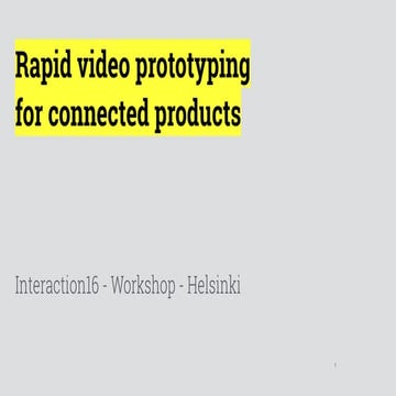 Rapid video prototyping for connected products