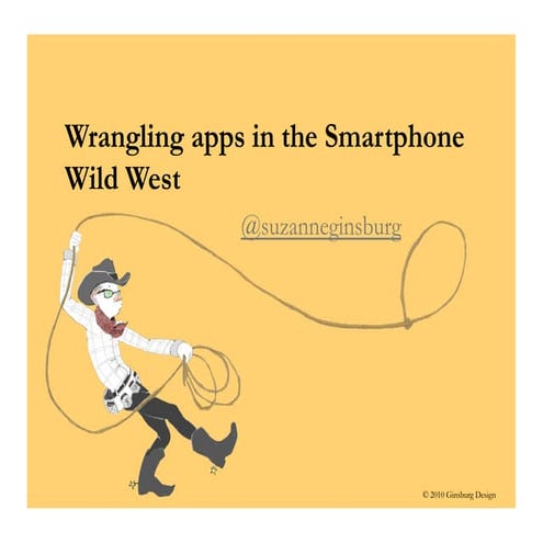 Wrangling Apps in the Smartphone Wild West
