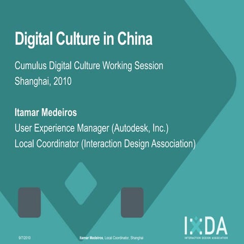 Digital Culture in China: OPPORTUNITIES FOR INTERACTION DESIGN