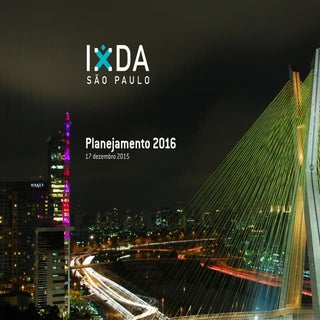 IxDA - Assembléia & Planejamento 2016