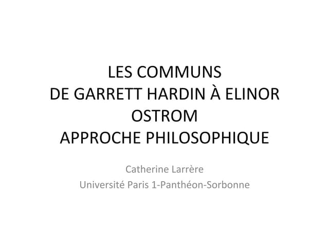 Les communs de Garrett Hardin à Elinor Ostrom : Approche philosophique 
