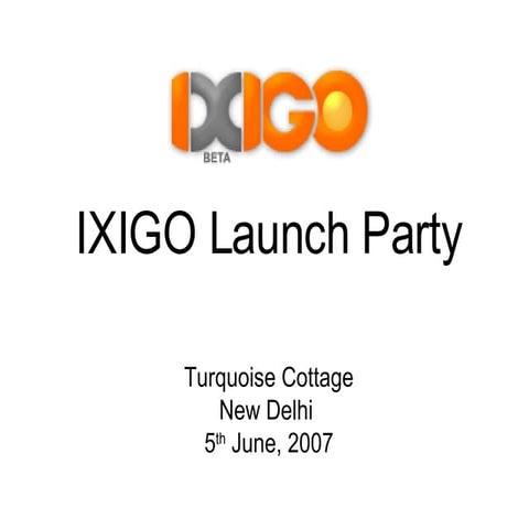 IXIGO launch party | PPT