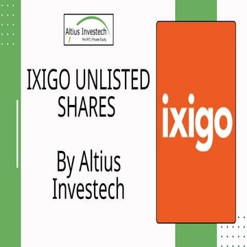 IXIGO Unlisted Shares By Altius Investech.pptx