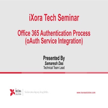 Office 365 Authentication Process (oAuth Service Integration) - iXora Tech Se...