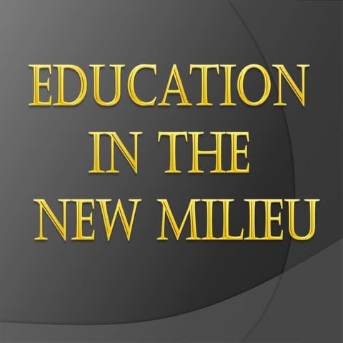 education in new Milieu