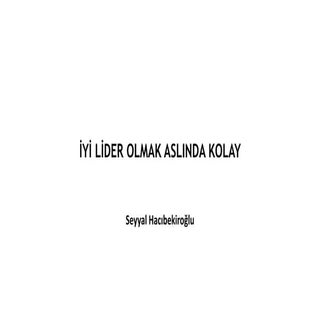 İyi Lider Olmak Aslında Kolay
