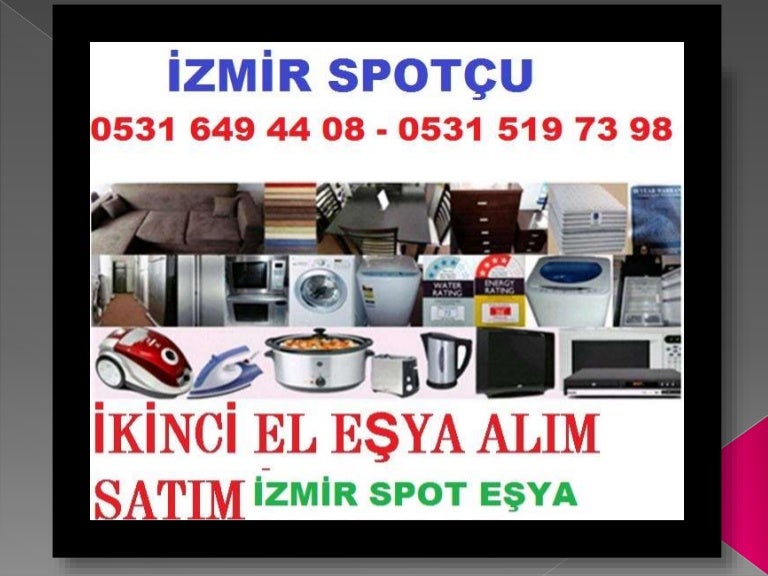 (0531 649 44 08)Çiğli Esentepe İkinci El eşya Eski Eşya