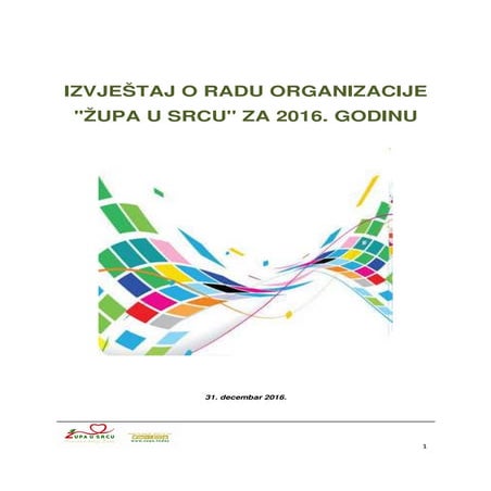 Izvjestaj o radu organizacije  zupa u srcu final