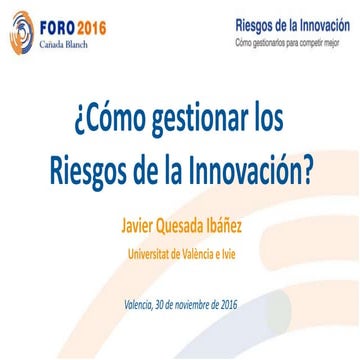 ¿Cómo gestionar los Riesgos de la Innovación? Foro Cañada Blanch 2016