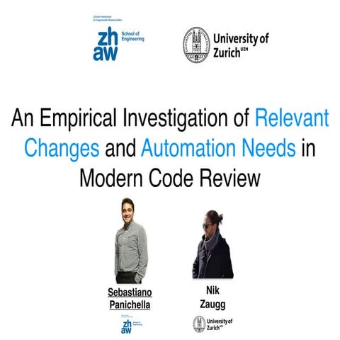 An Empirical Investigation of Relevant Changes and Automation Needs in Modern...
